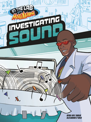 cover image of Investigating Sound in Max Axiom's Lab